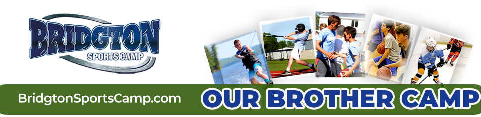 Check out our Brother camp: Bridgton Sports Camp for Boys